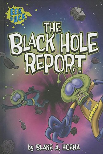 The Black Hole Report by Blake A. Hoena  ,