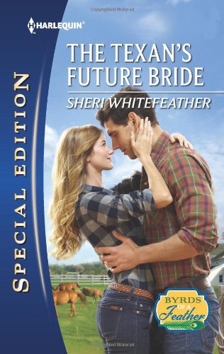 The Texan's Future Bride (Harlequin Special Edition) by Sheri Whitefeather