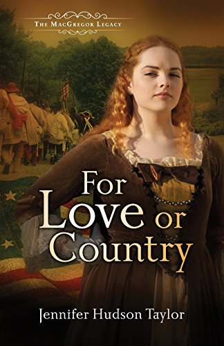 For Love or Country: The MacGregor Legacy - Book 2 by Jennifer Hudson Taylor