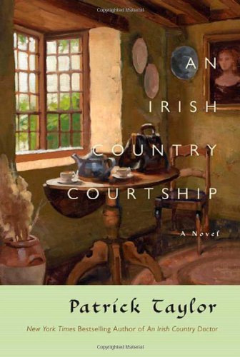 An Irish Country Courtship: A Novel by Patrick Taylor