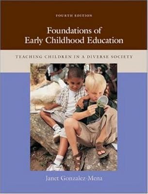 Foundations of Early Childhood Education: Teaching Children in a Diverse Society