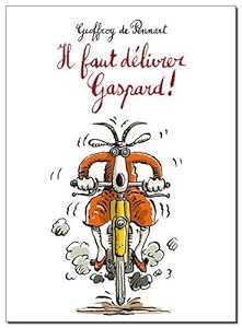 Il faut delivrer Gaspard ! by Geoffroy de Pennart