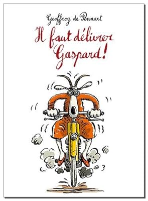 Il faut delivrer Gaspard !