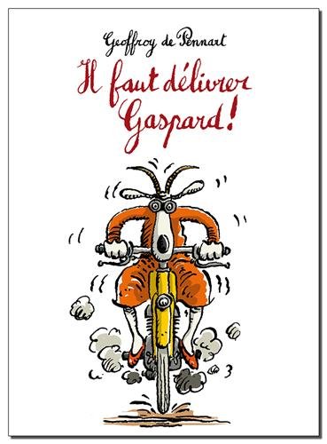 Il faut delivrer Gaspard ! by Geoffroy de Pennart