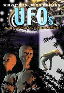 UFOs: Alien Abduction and Close Encounters (Graphic Mysteries)