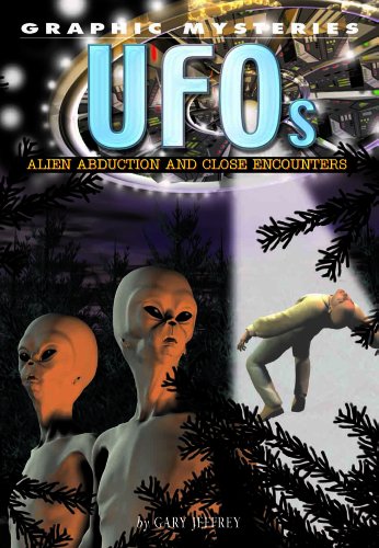 UFOs: Alien Abduction and Close Encounters (Graphic Mysteries) by Gary Jeffrey