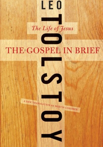 The Gospel in Brief: The Life of Jesus by Leo Tolstoy