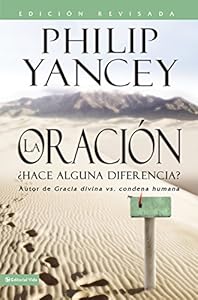 La Oraci?n - Edici?n revisada: ?Hace alguna diferencia? (Spanish Edition)
