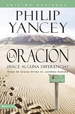 La Oraci?n - Edici?n revisada: ?Hace alguna diferencia? (Spanish Edition)