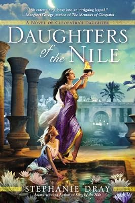 Daughters of the Nile (Novel of Cleopatra's Daughter Book 3)