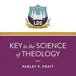 Key to the Science of Theology (Annotated) by Legacy LDS Audiobook Foundation