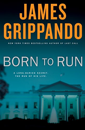 Born to run a novel of suspense by James Grippando