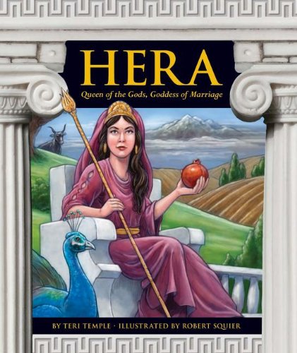 Hera: Queen of the Gods, Goddess of Marriage by Teri Temple