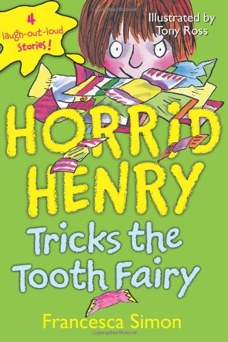Horrid Henry Tricks the Tooth Fairy by Francesca Simon