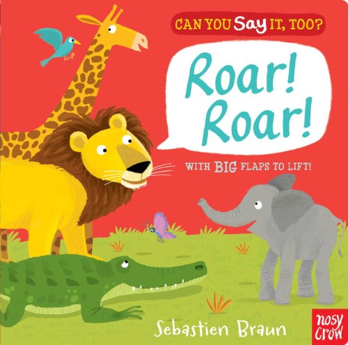 Can You Say It, Too? Roar! Roar! by Nosy Crow 
			
			
		
		
		
       	 
       		
       			,