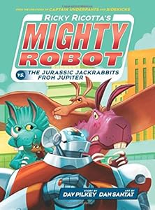 Ricky Ricotta's Mighty Robot vs. The Jurassic Jackrabbits From Jupiter