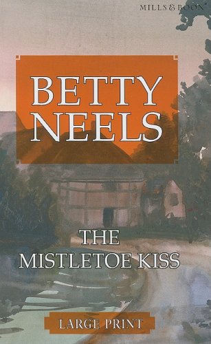 The Mistletoe Kiss by Betty Neels