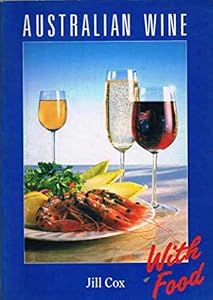 Australian Wine and Food by Jill Wilcox