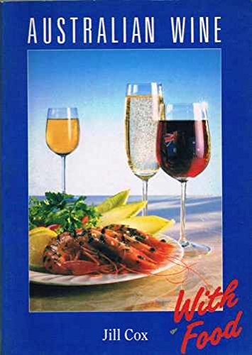 Australian Wine and Food by Jill Wilcox