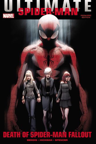 Ultimate Spider-Man: Death of Spider-Man Fallout by Jonathan Hickman