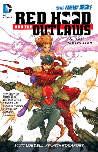 Red Hood and the Outlaws Vol. 1: REDemption by Scott Lobdell