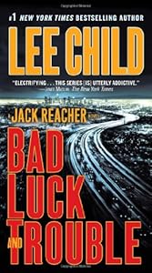 Bad Luck and Trouble: A Jack Reacher Novel