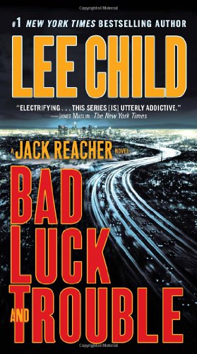 Bad Luck and Trouble: A Jack Reacher Novel by Lee Child