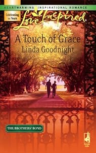 A Touch of Grace (The Brothers' Bond, Book 2) (Love Inspired #390)
