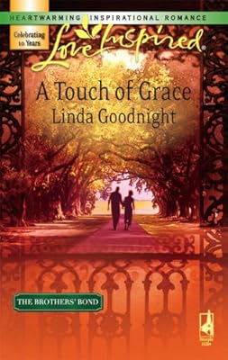 A Touch of Grace (The Brothers' Bond, Book 2) (Love Inspired #390)