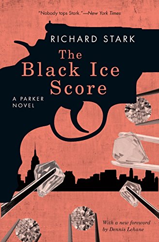 The Black Ice Score: A Parker Novel by Richard Stark