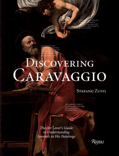 Discovering Caravaggio: The Art Lover's Guide to Understanding Symbols in His Paintings by Stefano Zuffi