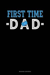 First Time Dad: Mileage Log Book