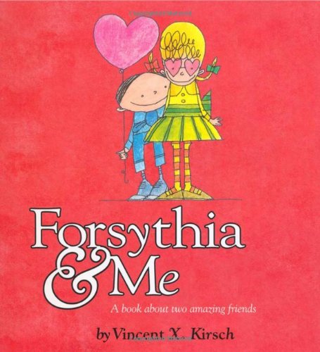 Forsythia &amp; Me by Vincent X. Kirsch