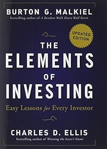 The Elements of Investing: Easy Lessons for Every Investor by Burton G. Malkiel