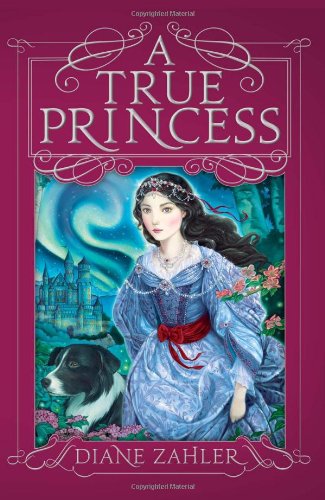A True Princess by Diane Zahler