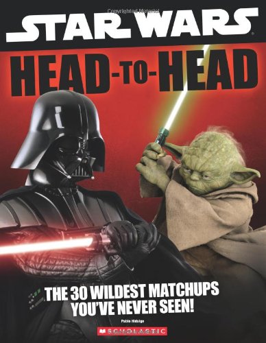 Star Wars: Head to Head by Pablo Hidalgo