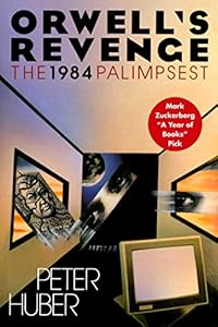 Orwell's Revenge: The 1984 Palimpsest