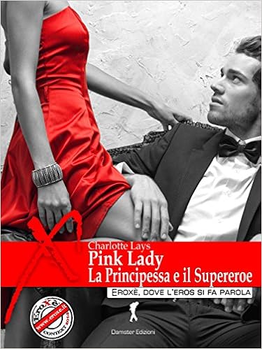 Charlotte Lays - Pink Lady. La Principessa e il Supereroe (2014)