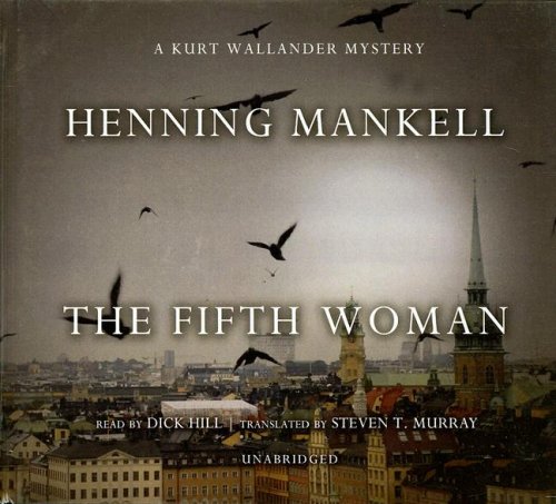 The Fifth Woman: A Kurt Wallander Mystery (Kurt Wallander Mysteries) by Henning Mankell