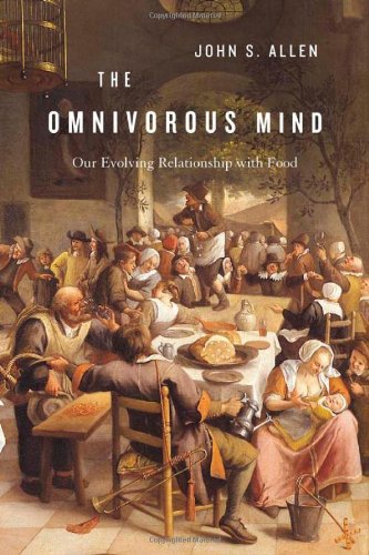 The omnivorous mind by John S Allen