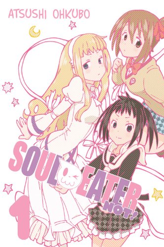 Soul Eater NOT!, Vol. 1 by Atsushi Ohkubo 				  						  					 		 			  					  		                  	                   		                  			(Creator)