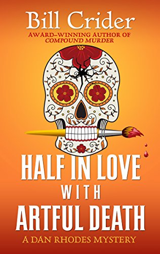 Half In Love With Artful Death by Bill Crider