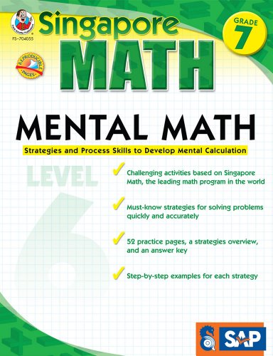 Mental Math, Grade 7: Strategies and Process Skills to Develop Mental Calculation (Singapore Math)