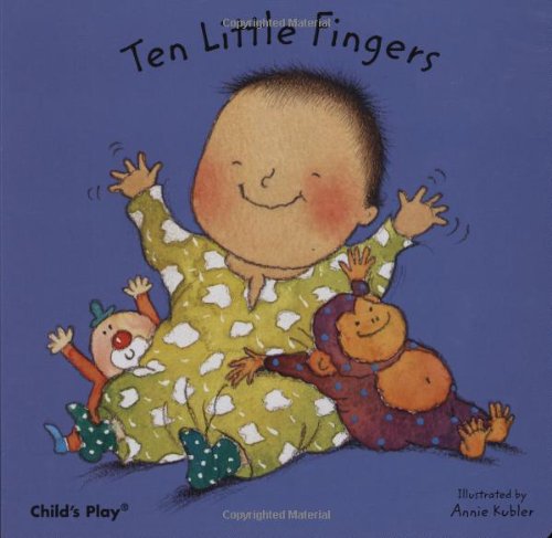 Ten Little Fingers (Board Books for Babies) by Annie Kubler