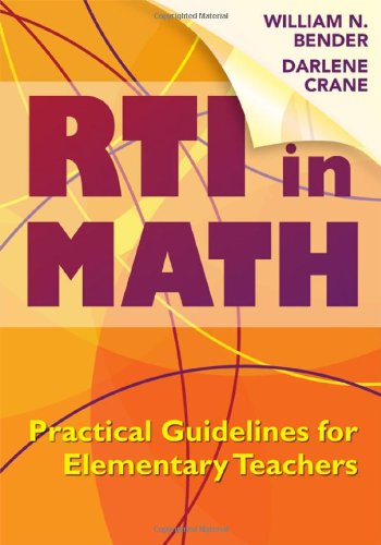 RTI in Math: Practical Guidelines for Elementary Teachers by William N. Bender