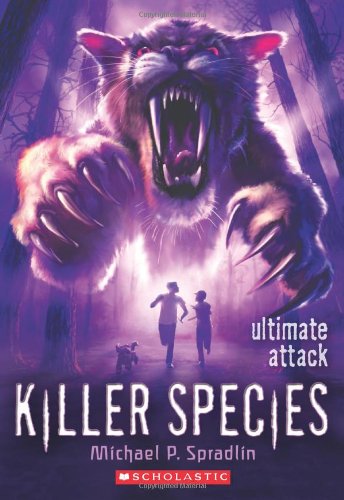 Killer Species #4: Ultimate Attack by Michael P. Spradlin