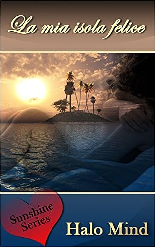 Halo Mind - Sunshine Series Vol. 1 - La mia isola felice (2015)