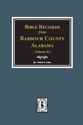 Bible Records of Barbour County, Alabama. Volume #2 (Bible Records, Barbour County, ALA.)