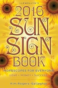 Llewellyn's 2016 Sun Sign Book: Horoscopes for Everyone!