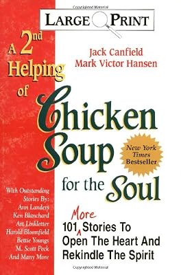 A 2nd Helping of Chicken Soup for the Soul: 101 More Stories to Open the Heart and Rekindle the Spirit